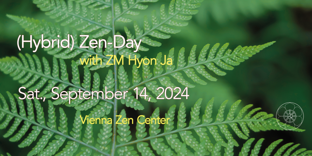 Zen Day on Saturday, September 14, 2024 (hybrid)
